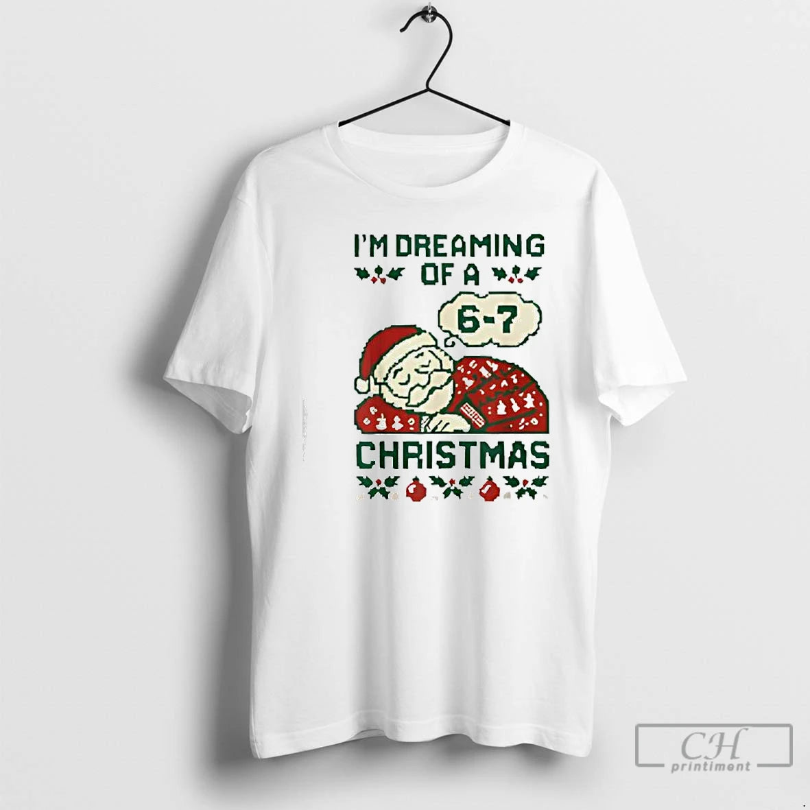 Classic Funny 6 7 Meme Im Dreaming Of A 67 Christmas Brain Rot T Shirts Hoodie, Sweatshirt | CoreVibeTees.com