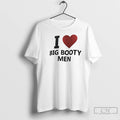 Classic Funny I Love Big Booty Men T-Shirts, Hoodie, Sweatshirt | CoreVibeTees.com