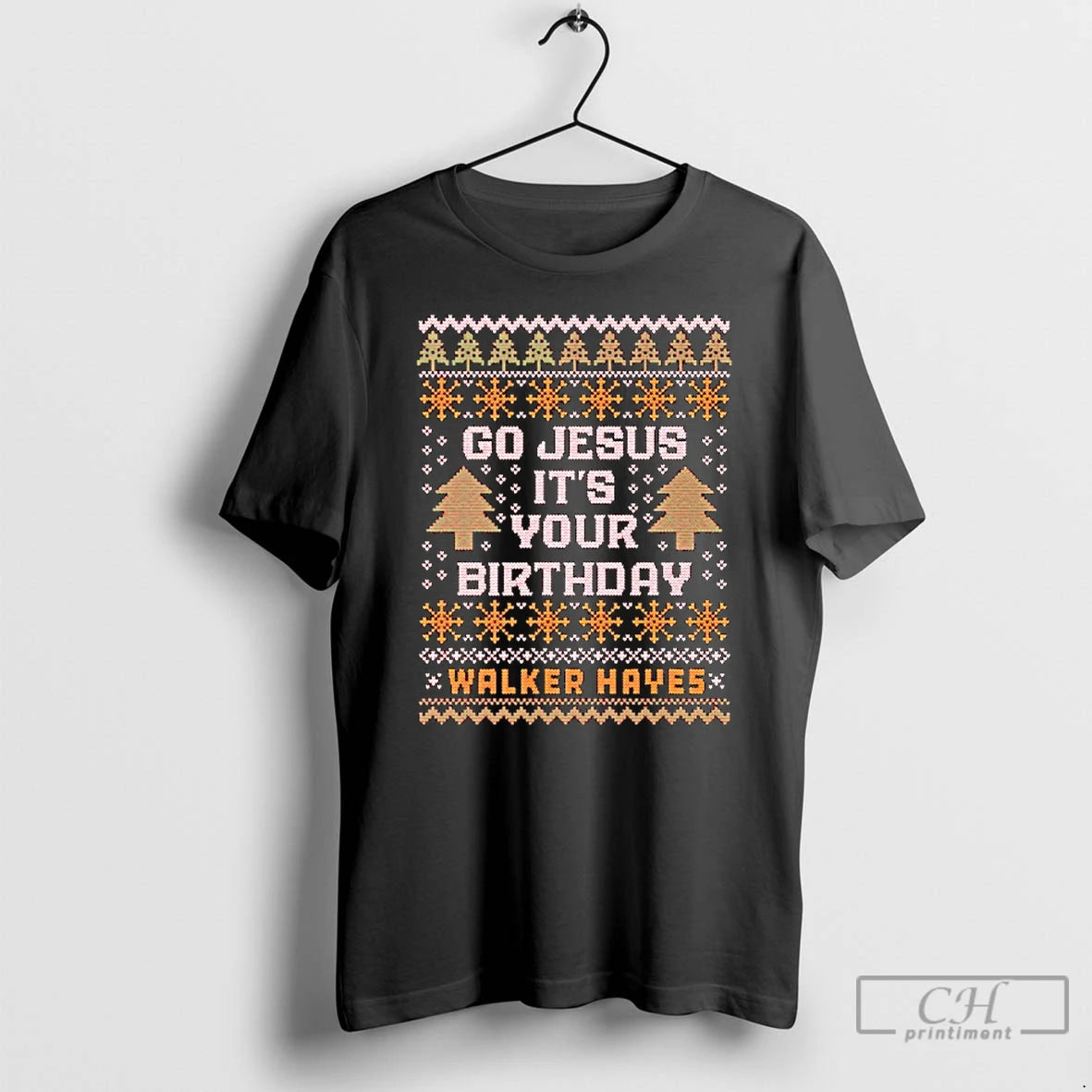 Classic Go Jesus Your Birthday Walker Hayes T-Shirts, Hoodie, Sweatshirt | CoreVibeTees.com