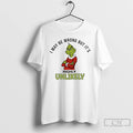 Classic Grinch I May Be Wrong But Its Highly Unlikely T-Shirts, Hoodie, Sweatshirt | CoreVibeTees.com