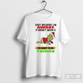 Classic Grinch Just Because Im Awake Doesnt Mean Im Ready To Do Things T Shirts Hoodie, Sweatshirt | CoreVibeTees.com