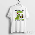 Classic Grinch Raising My Dad Is So Hard He Doesnt Listen T-Shirts, Hoodie, Sweatshirt | CoreVibeTees.com