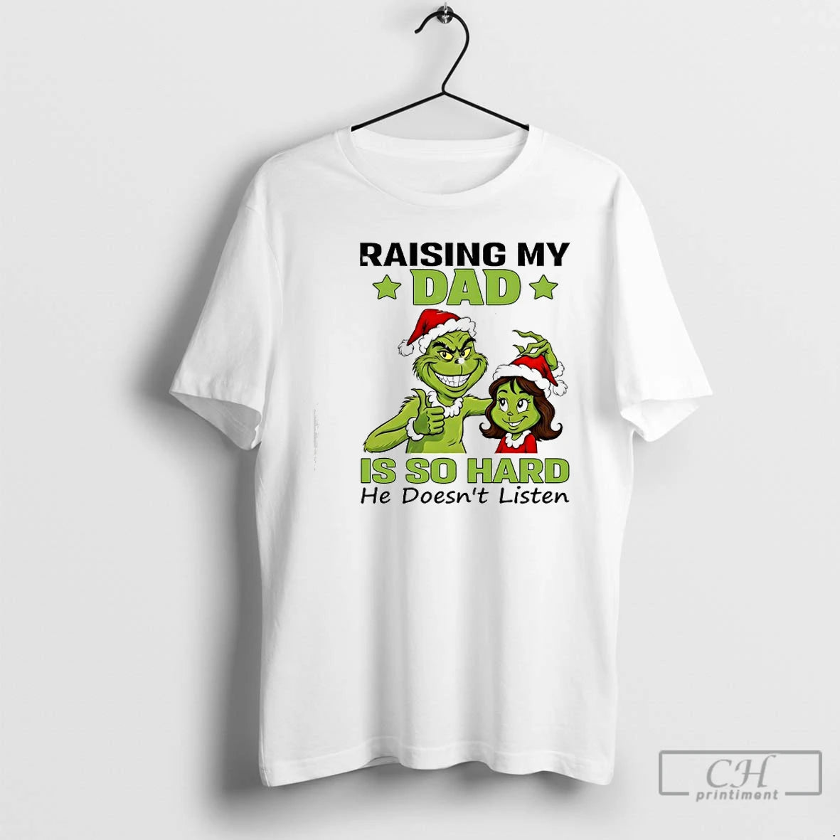 Classic Grinch Raising My Dad Is So Hard He Doesnt Listen T-Shirts, Hoodie, Sweatshirt | CoreVibeTees.com