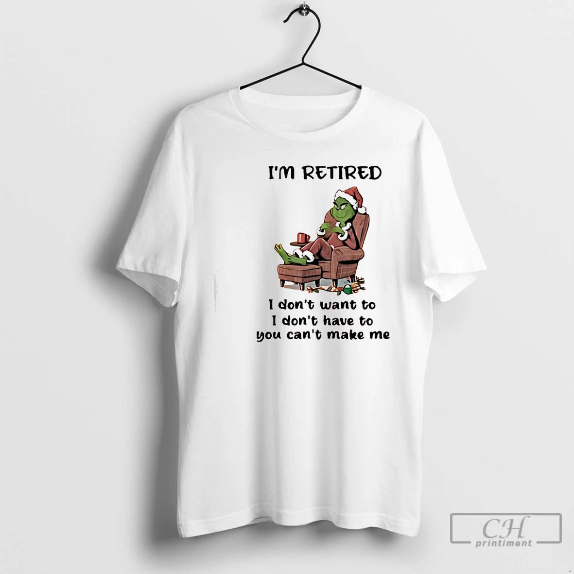 Classic Grinch Santa Claus Im Retired I Dont Want To I Dont Have To You T-Shirts, Hoodie, Sweatshirt | CoreVibeTees.com
