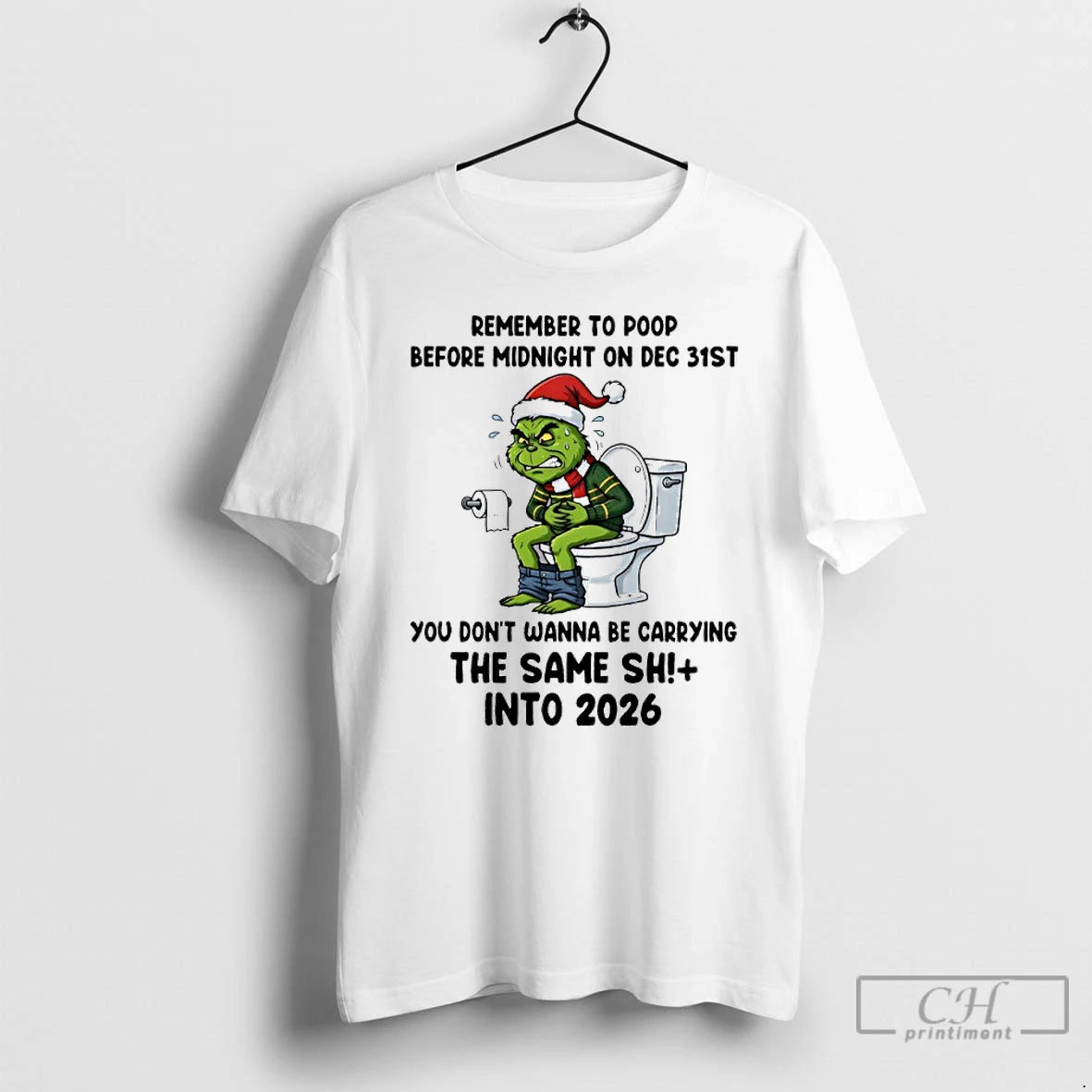 Classic Grinch Santa Toilet Remember To Poop Before Midnight On Dec 31st You Dont Wanna T-Shirts, Hoodie, Sweatshirt