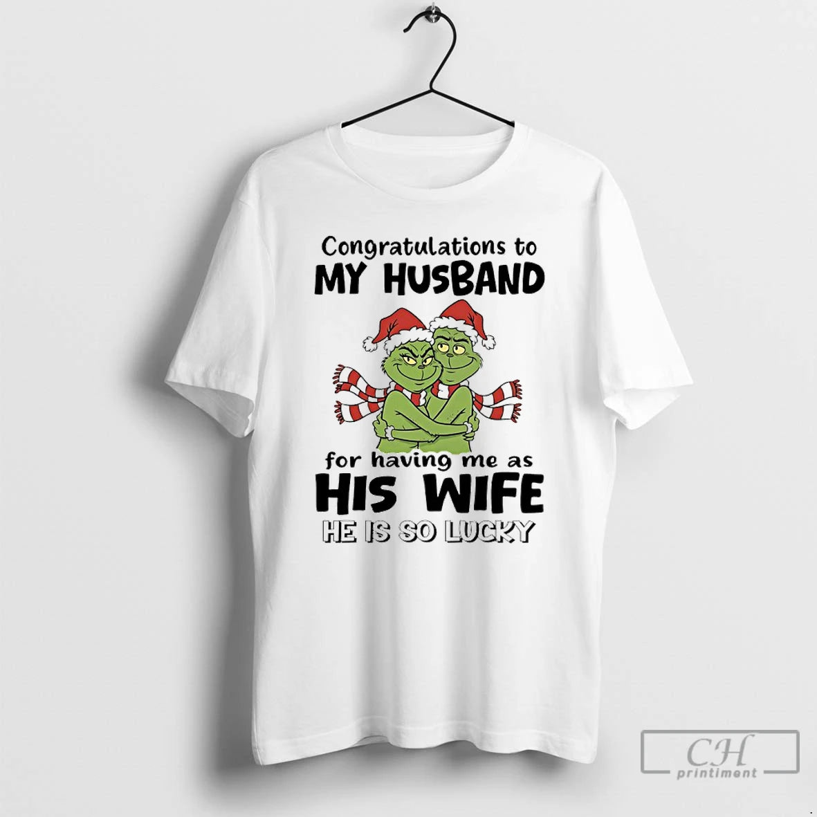 Classic Grinch Congratulations To My Husband For Having Me As His Wife He Is So T-Shirts, Hoodie, Sweatshirt