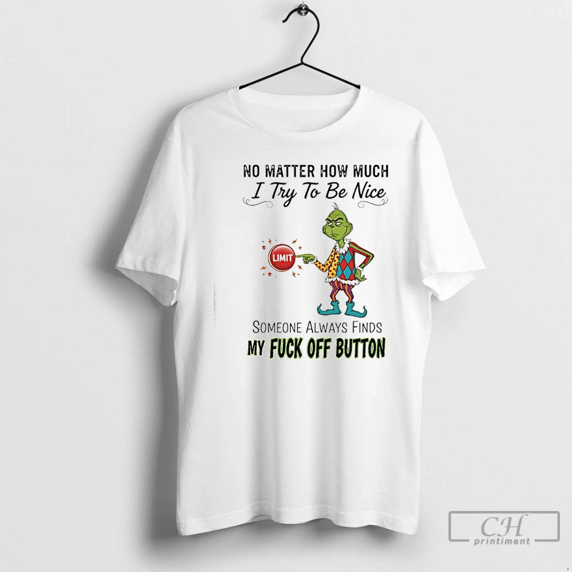 Classic Grinch No Matter How Much I Try To Be Nice Limit Someone Always Finds T-Shirts, Hoodie, Sweatshirt | CoreVibeTees.com
