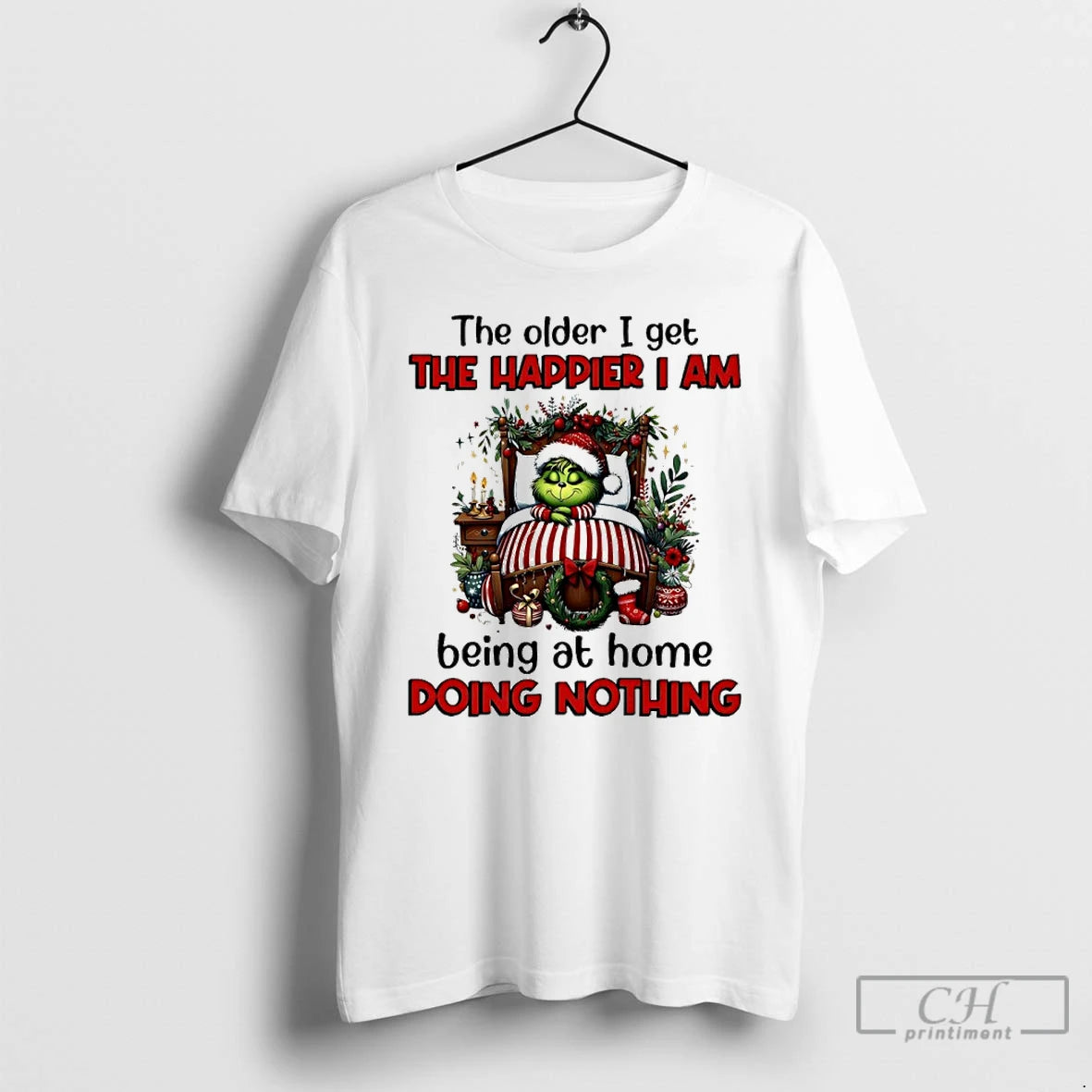 Classic Grinch The Older I Get The Happier I Am Being At Home Doing Nothing T-Shirts, Hoodie, Sweatshirt | CoreVibeTees.com