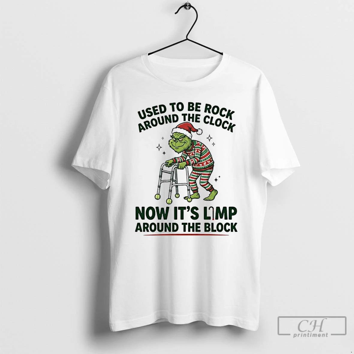 Classic Grinch Used To Be Rock Around The Clock Now Its Limp Around The Block T-Shirts, Hoodie, Sweatshirt | CoreVibeTees.com