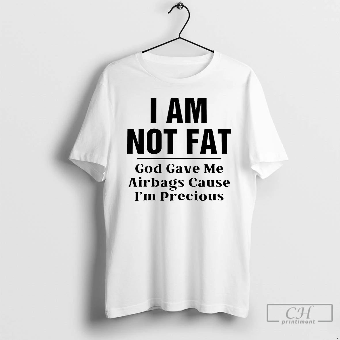 Classic I Am Not Fat God Gave Me Airbags T-Shirts, Hoodie, Sweatshirt | CoreVibeTees.com