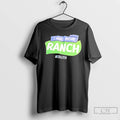 Classic I Need More Ranch Truth T-Shirts, Hoodie, Sweatshirt | CoreVibeTees.com