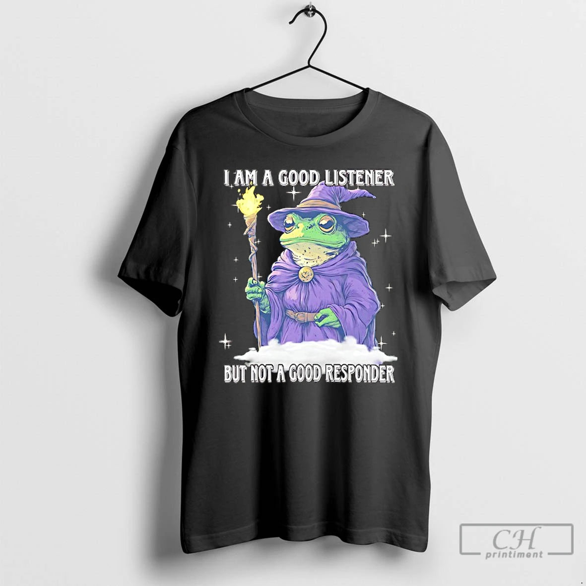 Classic I Am A Good Listener But Not A Good Responder Frog Wizard T Shirts Hoodie, Sweatshirt | CoreVibeTees.com