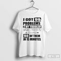 Classic I Got 99 Problems And My Toddler Single Handedly Created T-Shirts, Hoodie, Sweatshirt | CoreVibeTees.com