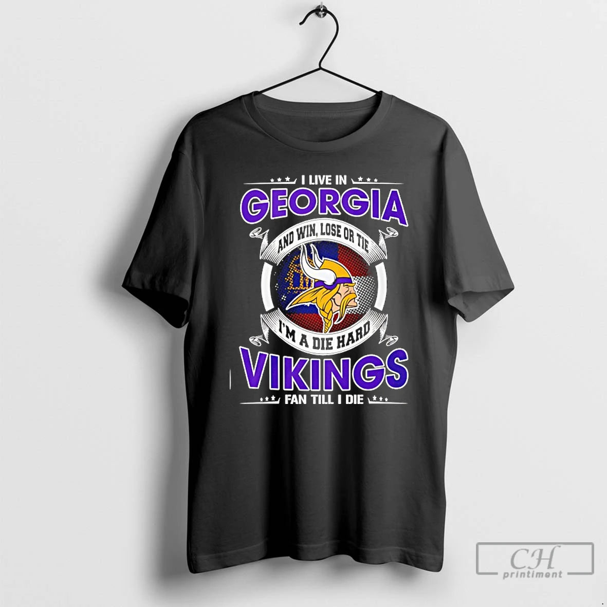 Classic I Live In Georgia And Win Lose Or Tie Im A Die Hard Vikings T-Shirts, Hoodie, Sweatshirt | CoreVibeTees.com