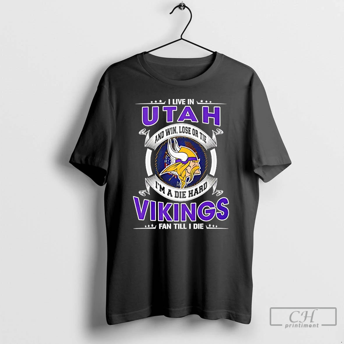 Classic I Live In Utah And Win Lose Or Tie Im A Die Hard Vikings T-Shirts, Hoodie, Sweatshirt | CoreVibeTees.com