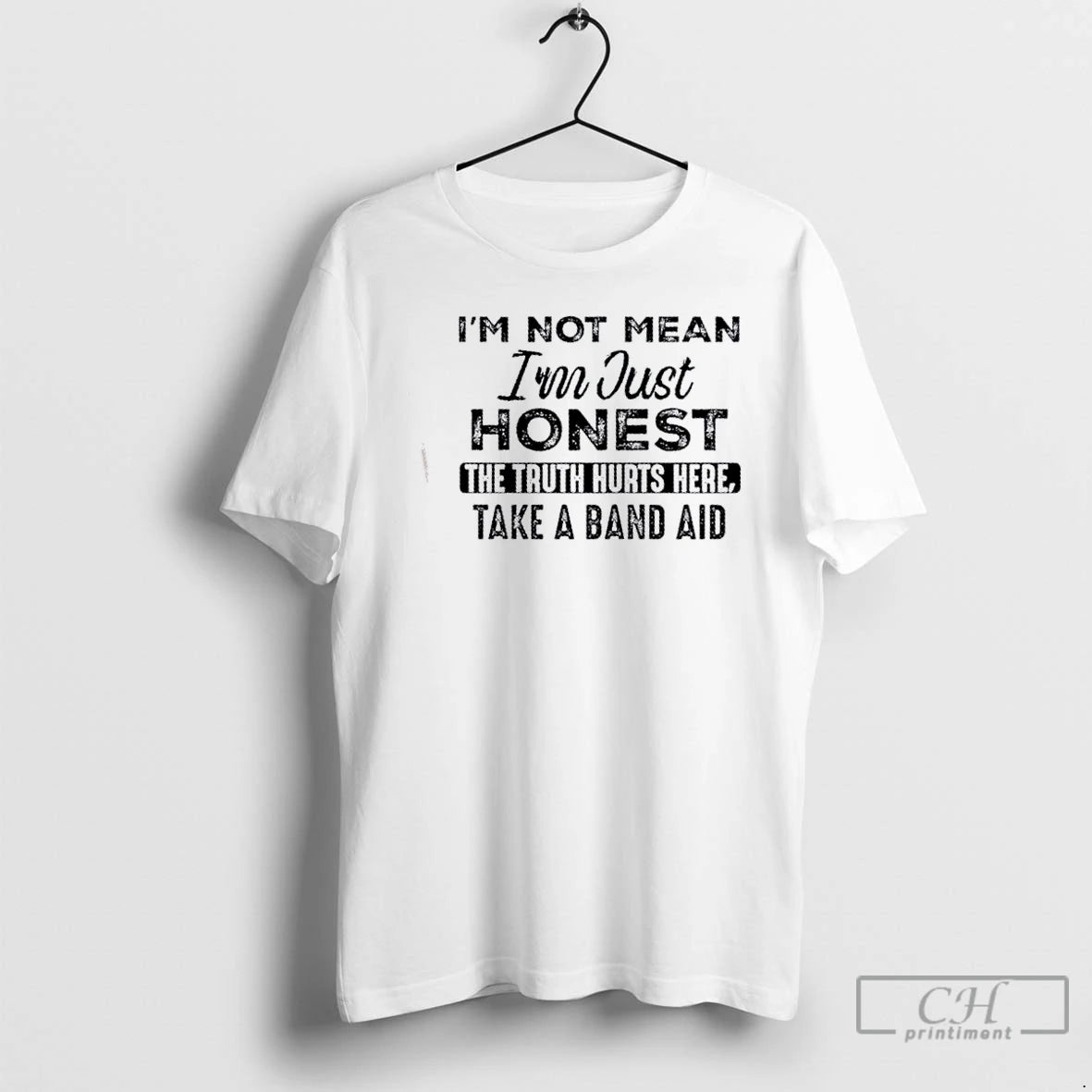 Classic Im Not Mean Im Just Honest The Truth Hurts Here Take A Band Aid T-Shirts, Hoodie, Sweatshirt | CoreVibeTees.com