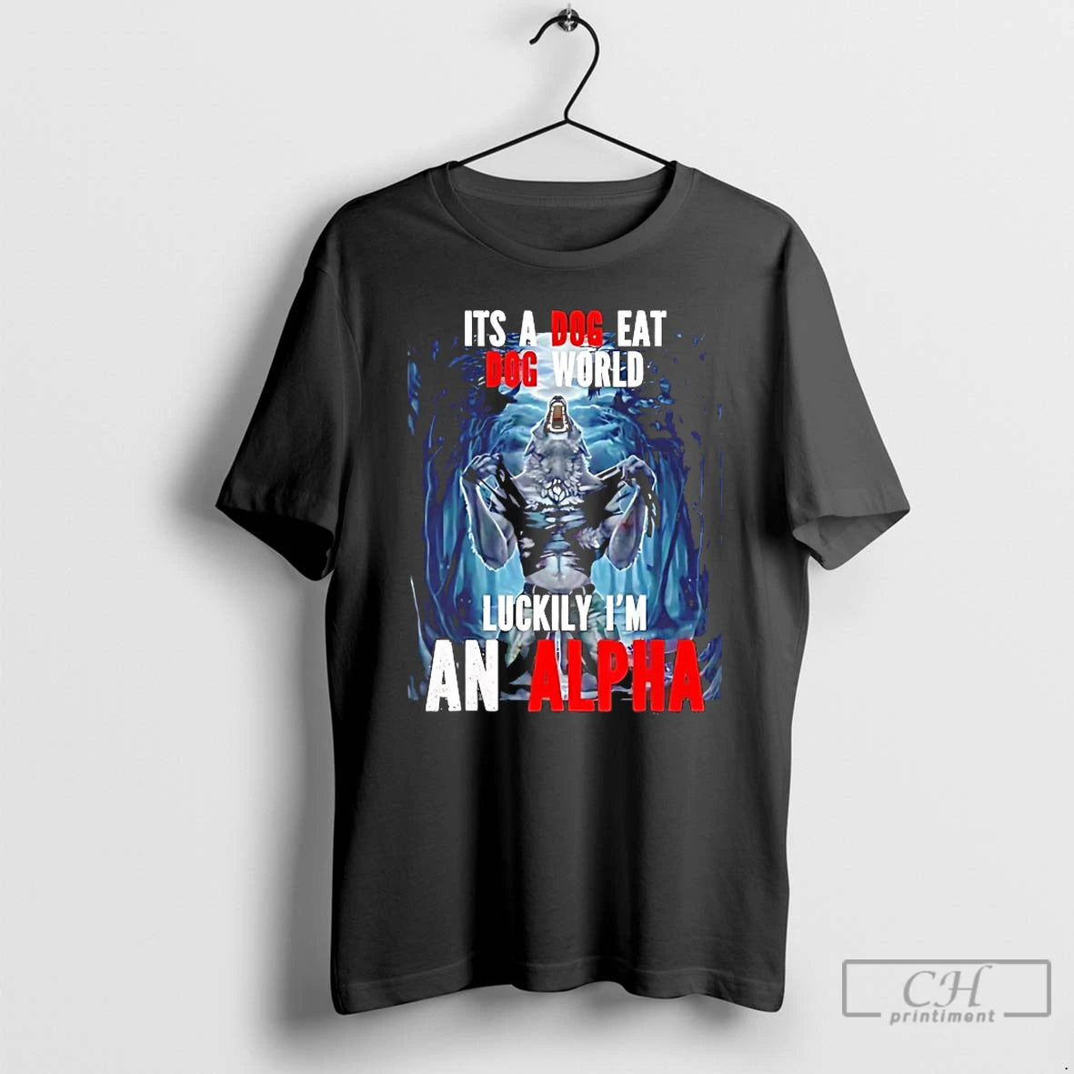 Classic Its A Dog Eat Do World Luckily Im An Alpha T-Shirts, Hoodie, Sweatshirt | CoreVibeTees.com