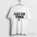 Classic James Madison Dukes Made For This 2025 26 College Football Playoff T Shirts Sweater Hoodie, Sweatshirt