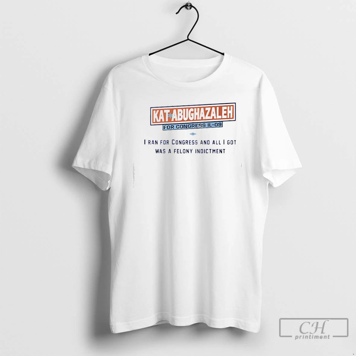 Classic Kat Abughazaleh For Congress Il 09 I Ran For Congress And I Got Was T-Shirts, Hoodie, Sweatshirt | CoreVibeTees.com