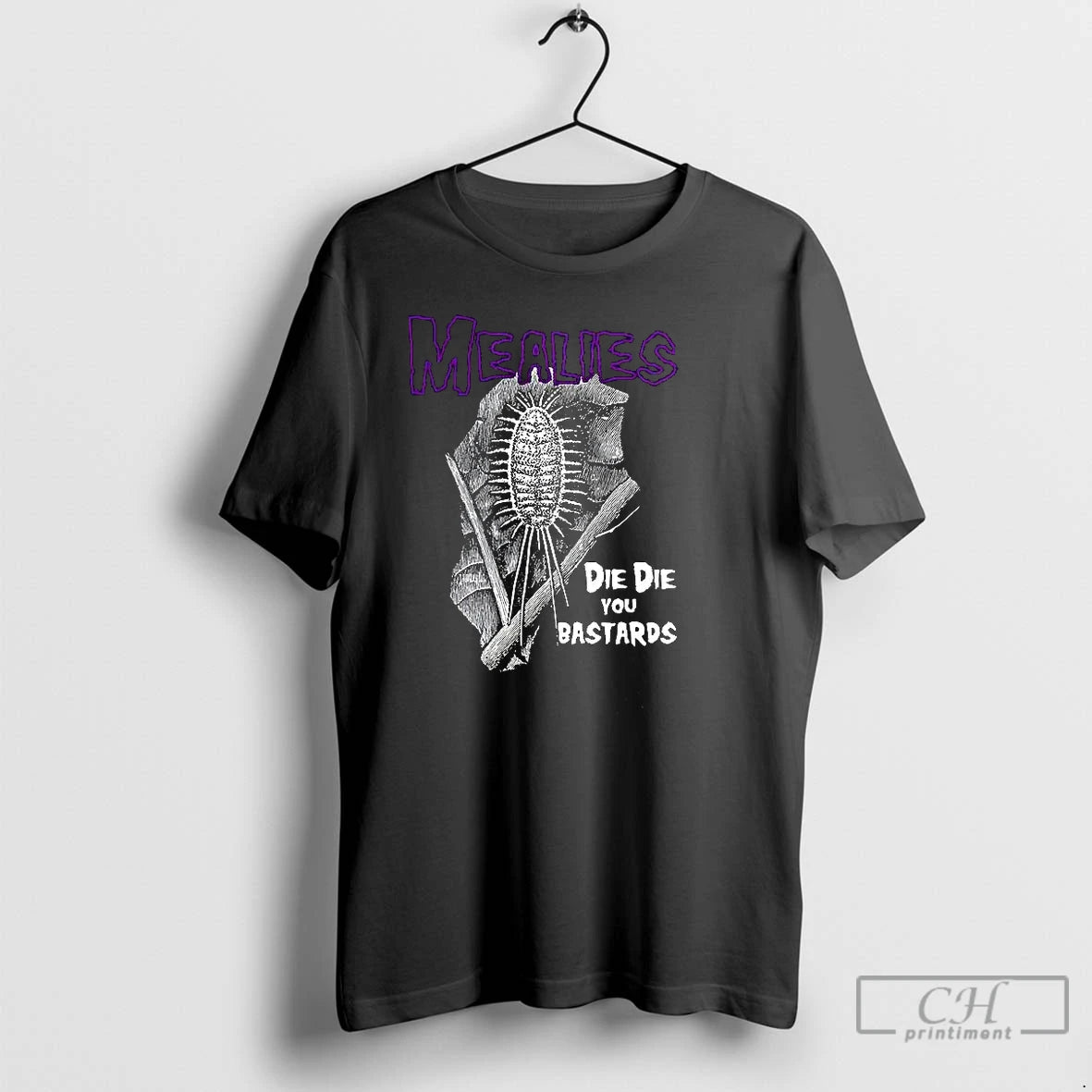 Classic Mealies Die Die You Bastards T-Shirts, Hoodie, Sweatshirt | CoreVibeTees.com
