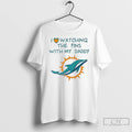 Classic Miami Dolphins Love Watching Fins With Daddy T-Shirts, Hoodie, Sweatshirt | CoreVibeTees.com