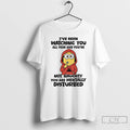 Classic Minion Ive Been Watching You All Year And Youre Not Naughty You Are Mentally T-Shirts, Hoodie, Sweatshirt