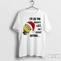 Classic Minion Santa Im On The Naughty List And I Regret Nothing T Shirts Sweater Hoodie, Sweatshirt | CoreVibeTees.com