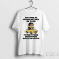Classic Minion No One Is Driving Me Crazy In 2026 Im The Fucking Driver Now T-Shirts, Hoodie, Sweatshirt | CoreVibeTees.com