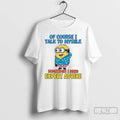 Classic Minion Of Course I Talk To Myself Sometimes I Need Expert Advice T Shirts Hoodie, Sweatshirt | CoreVibeTees.com
