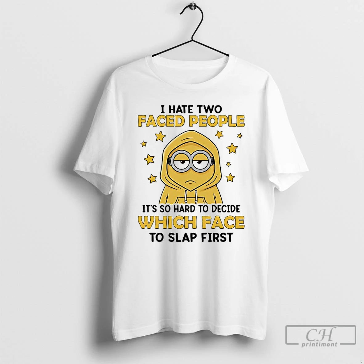 Classic Minions I Hate Two Face People Its So Hard To Decide Which Face To T-Shirts, Hoodie, Sweatshirt | CoreVibeTees.com
