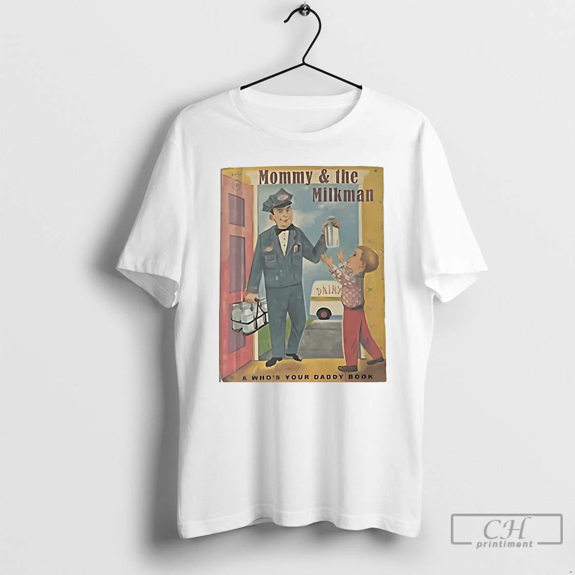 Classic Mommy And The Milk Man A Whos Your Daddy Book T-Shirts, Hoodie, Sweatshirt | CoreVibeTees.com