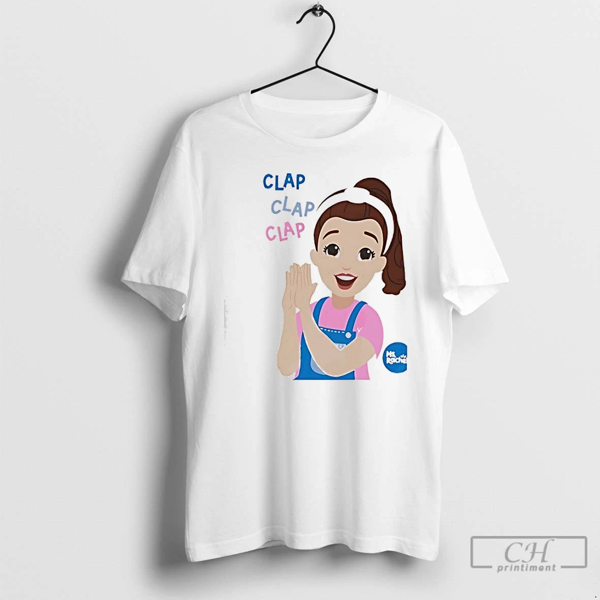 Classic Ms Rachel Beautiful Girl Clap Clap Clap Educational T-Shirts, Hoodie, Sweatshirt | CoreVibeTees.com