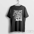 Classic My Gun Is Not A Threat Unless You Are Letter T-Shirts, Hoodie, Sweatshirt | CoreVibeTees.com