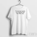Classic My Mental Health Isnt Great But My Tits Are Text T-Shirts, Hoodie, Sweatshirt | CoreVibeTees.com