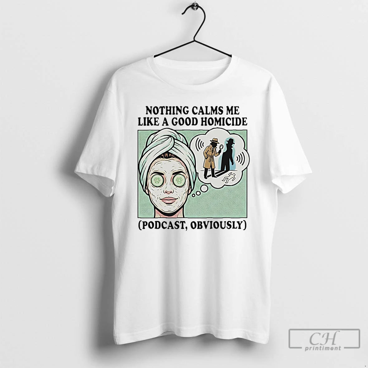 Classic Nothing Calms Me Like A Good Homicide Podcast Obviously T-Shirts, Hoodie, Sweatshirt | CoreVibeTees.com