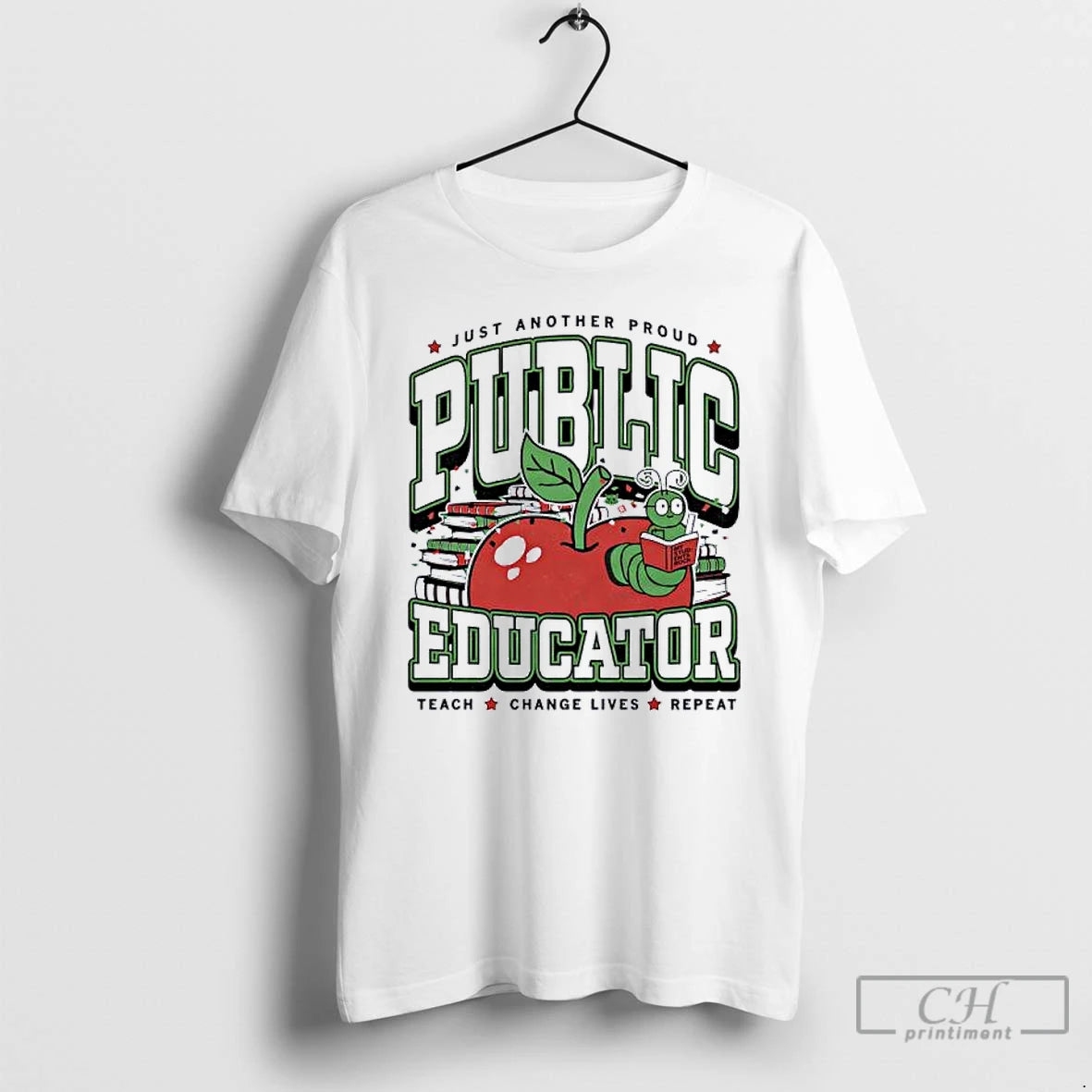 Classic Public Educator Just Another Proud Teach Change Lives Repeat T-Shirts, Hoodie, Sweatshirt | CoreVibeTees.com