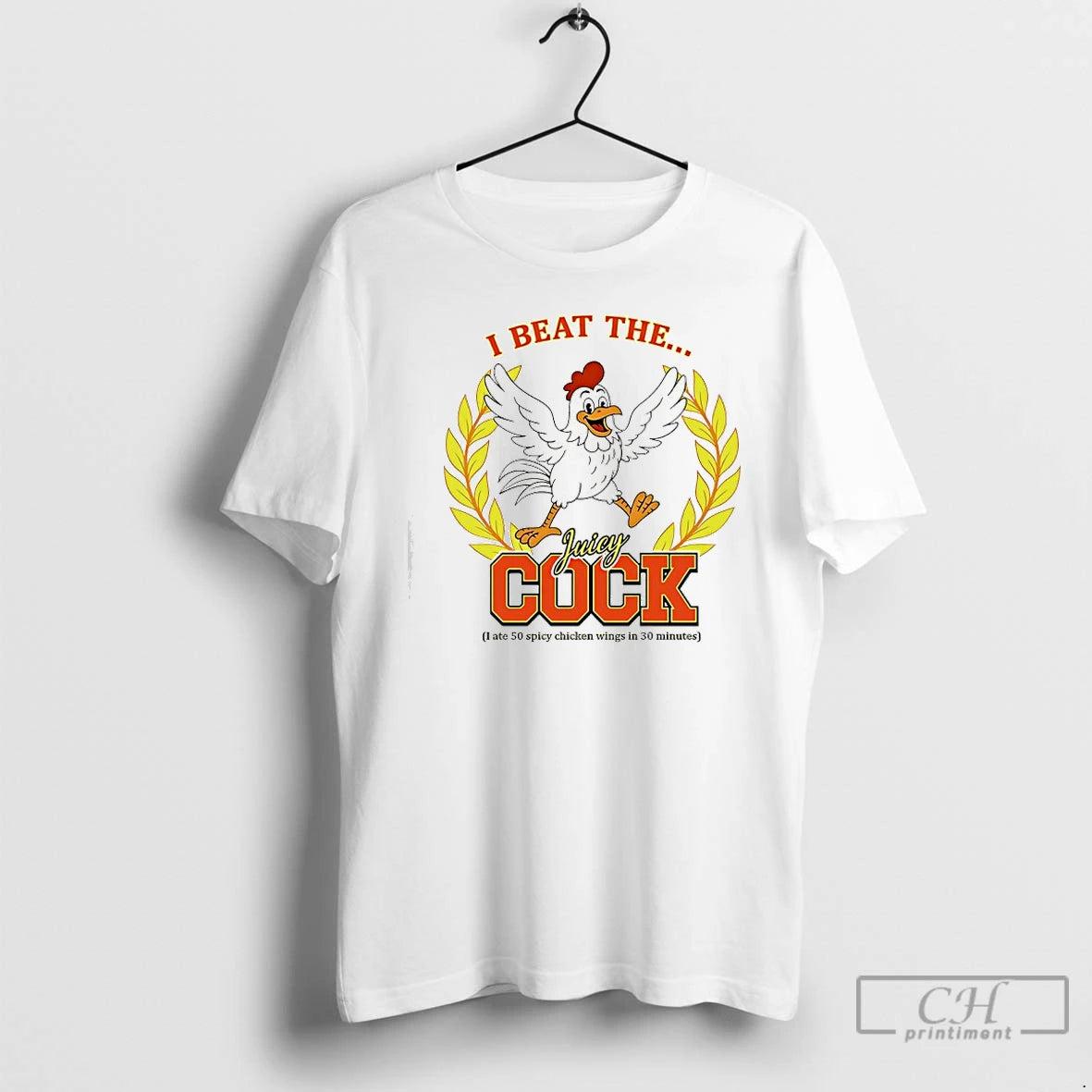 Classic Rooster I Beat The Juicy Cock I Ate 50 Spicy Chicken Wings In 30 T-Shirts, Hoodie, Sweatshirt | CoreVibeTees.com