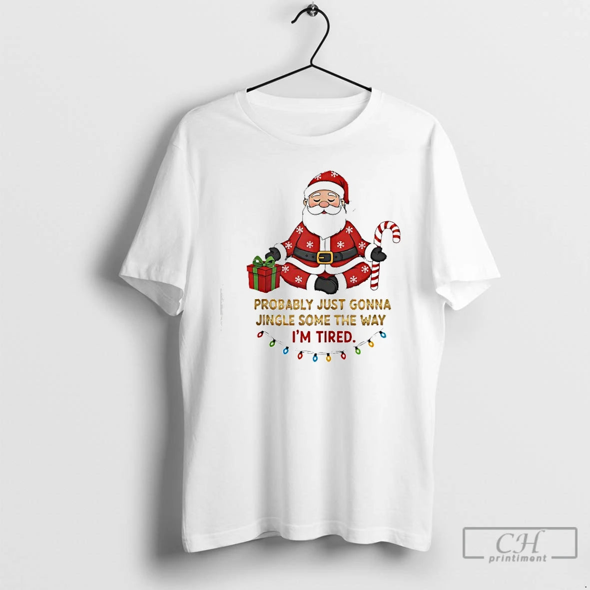Classic Santa Claus Probably Just Gonna Jingle Some Of The Way Im Tired T Shirts Hoodie, Sweatshirt | CoreVibeTees.com