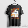 Classic Slut For Containers T-Shirts, Hoodie, Sweatshirt | CoreVibeTees.com