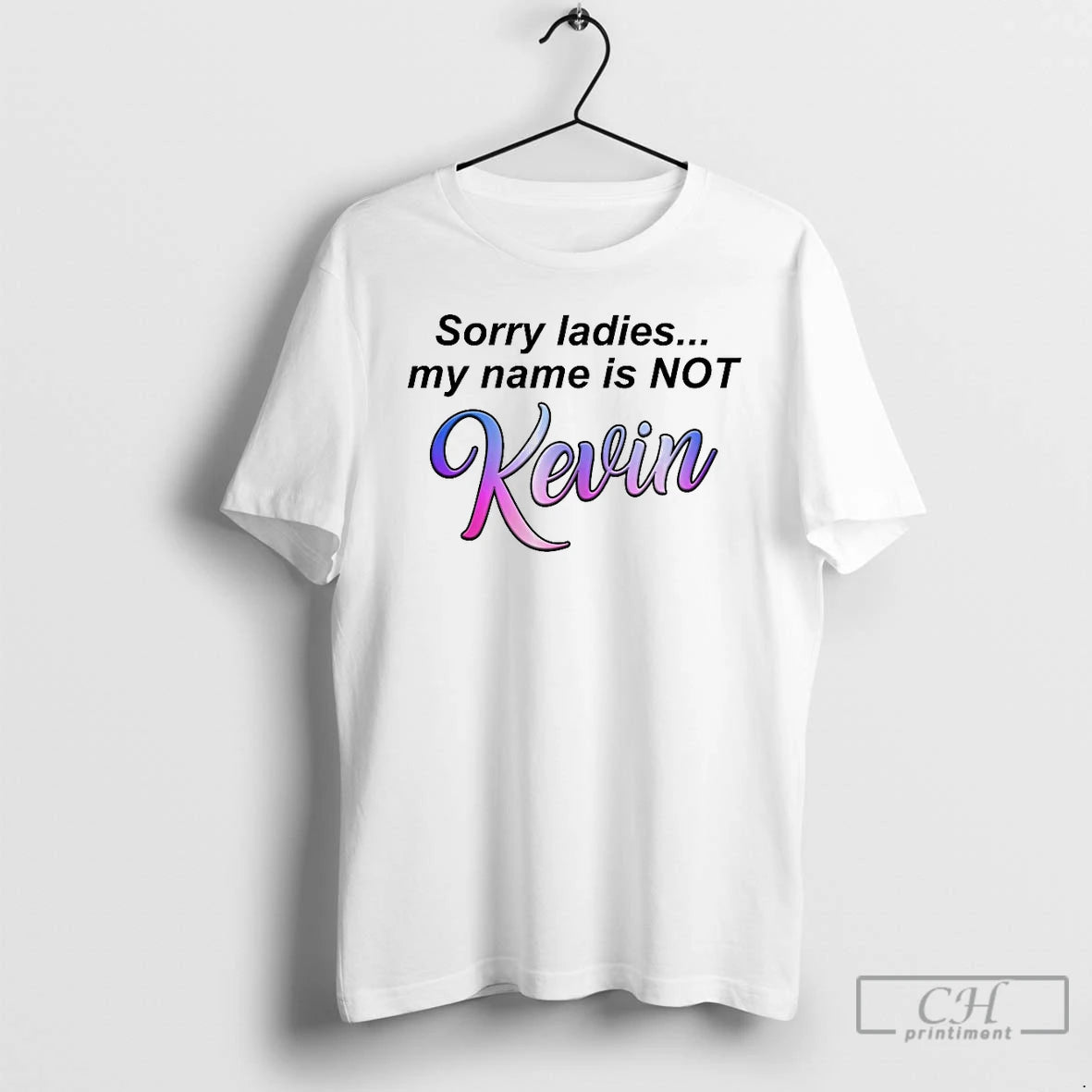 Classic Sorry My Name Is Not Kevin T-Shirts, Hoodie, Sweatshirt | CoreVibeTees.com