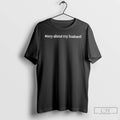 Classic Sorry About My Husband T-Shirts, Hoodie, Sweatshirt | CoreVibeTees.com