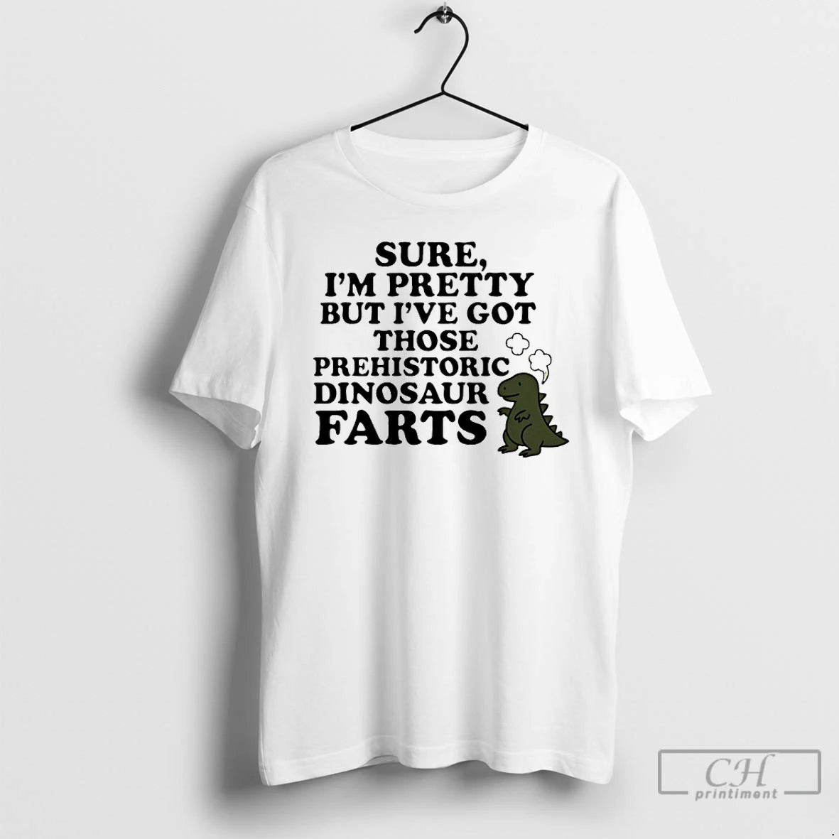 Classic Sure Im Pretty But Ive Got Those Prehistoric Dinosaur Farts T-Shirts, Hoodie, Sweatshirt | CoreVibeTees.com
