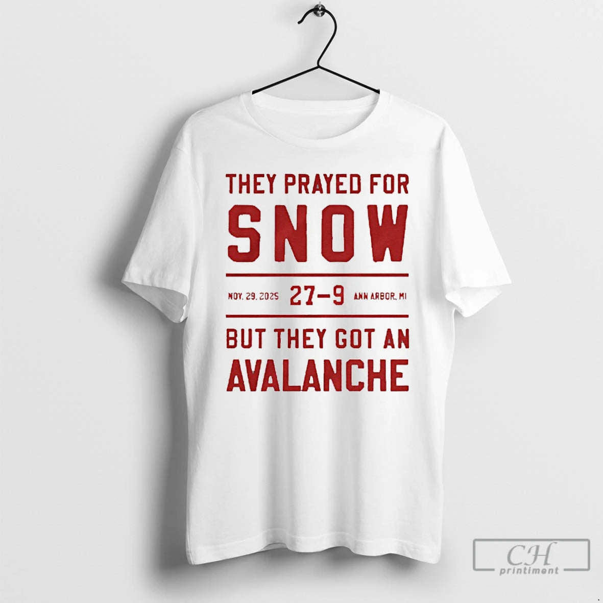 Classic They Prayed For Snow Ohio State 27 9 Michigan But They Got An Avalanche T-Shirts, Hoodie, Sweatshirt