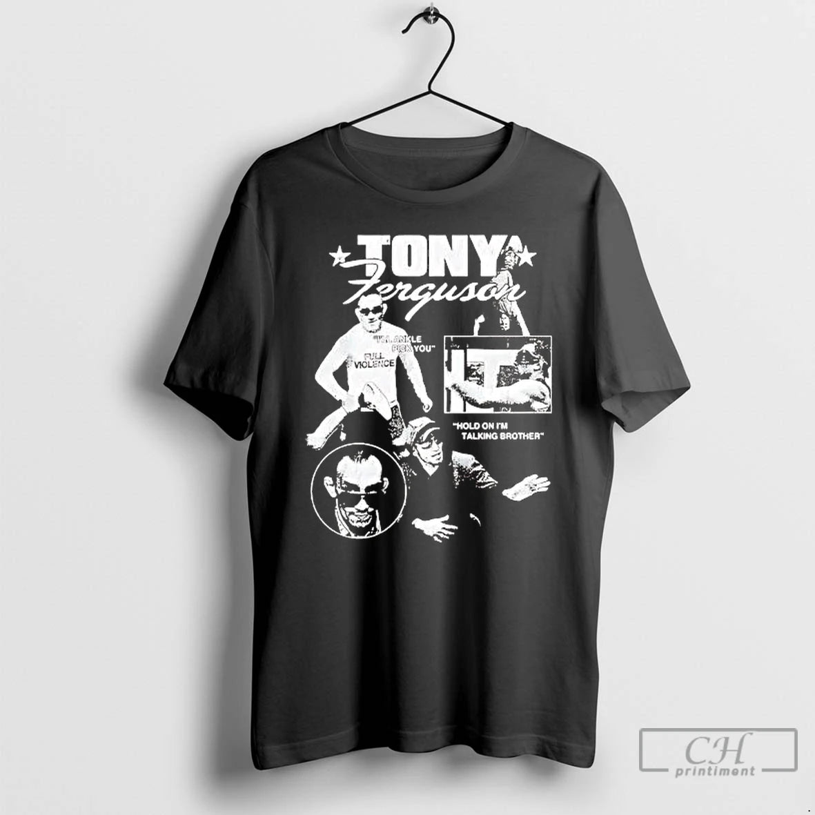 Classic Tony Ferguson Hold On Im Talking Brother T-Shirts, Hoodie, Sweatshirt | CoreVibeTees.com
