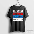 Classic Unpaid Pissed Off Peaceful Protester T-Shirts, Hoodie, Sweatshirt | CoreVibeTees.com