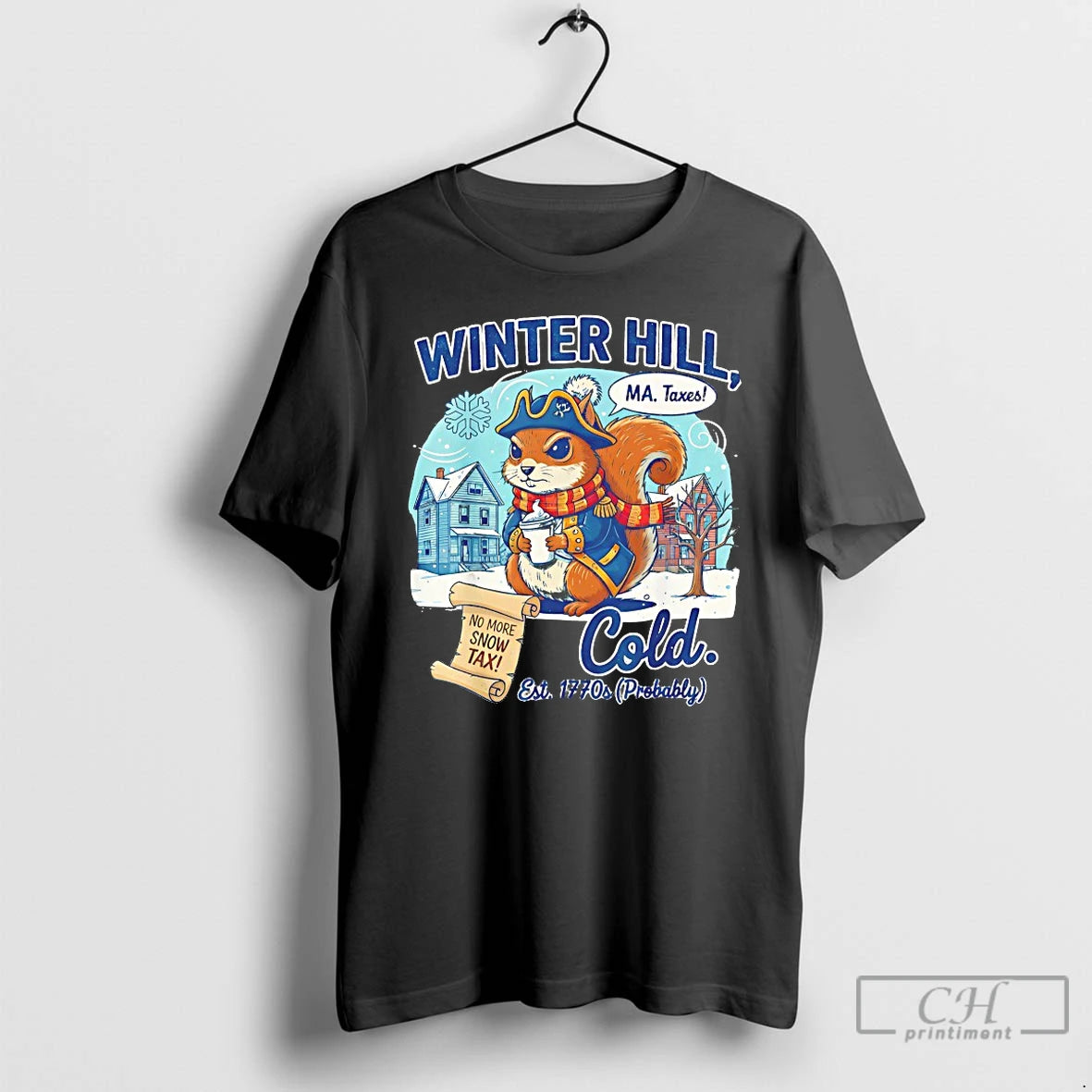 Classic Winter Hill Ma Taxes Coldest 1770s Probably T-Shirts, Hoodie, Sweatshirt | CoreVibeTees.com