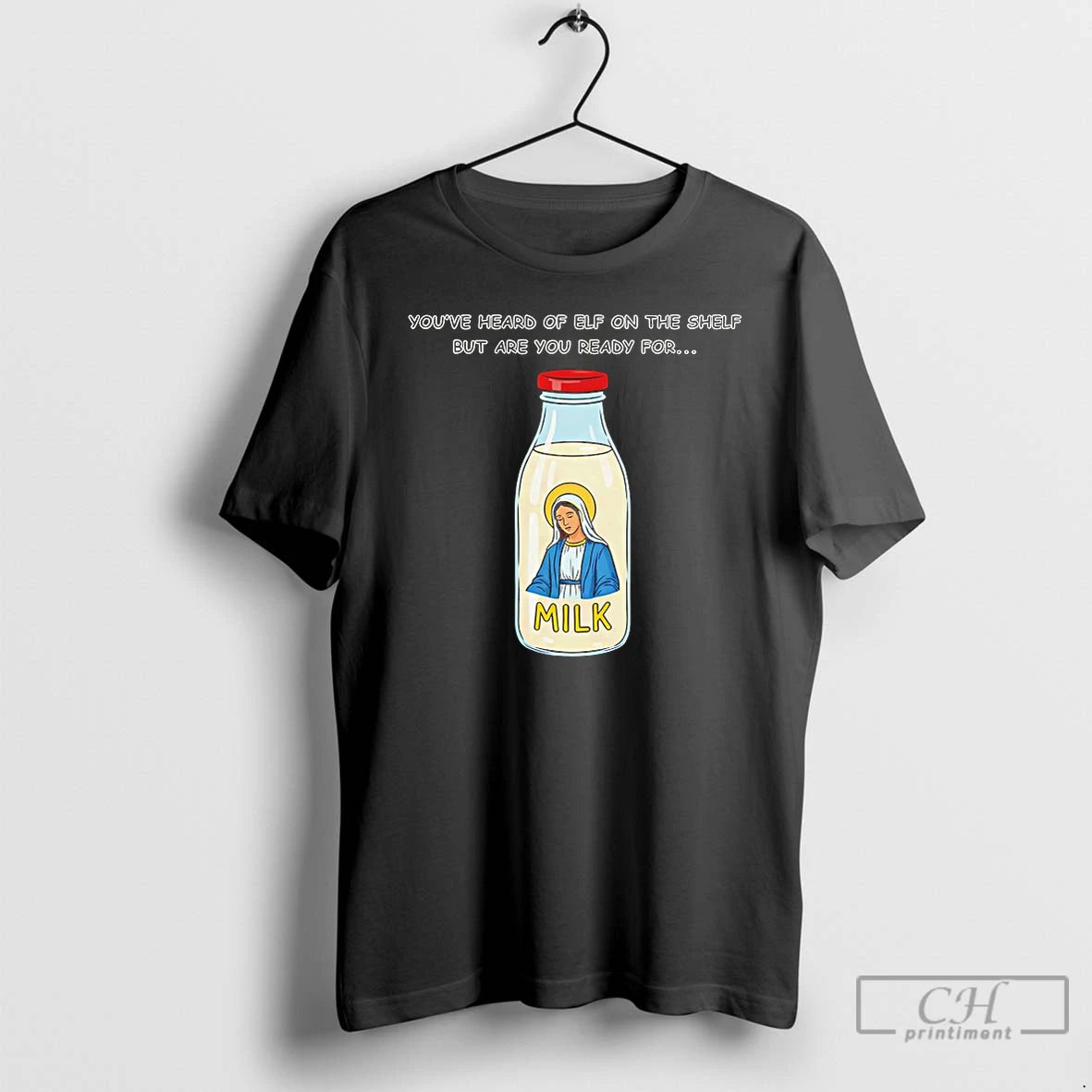 Classic Youve Heard Of Elf On The Shelf But Are You Ready For Mary On T-Shirts, Hoodie, Sweatshirt | CoreVibeTees.com