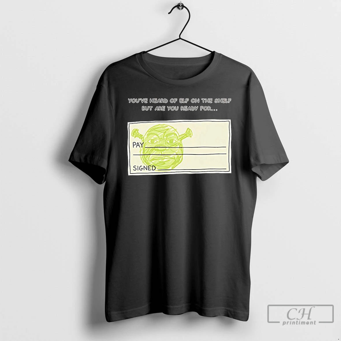 Classic Youve Heard Of Elf On The Shelf But Are You Ready For Shrek T-Shirts, Hoodie, Sweatshirt | CoreVibeTees.com