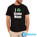 Clover I Love Drake Maye Shirt
