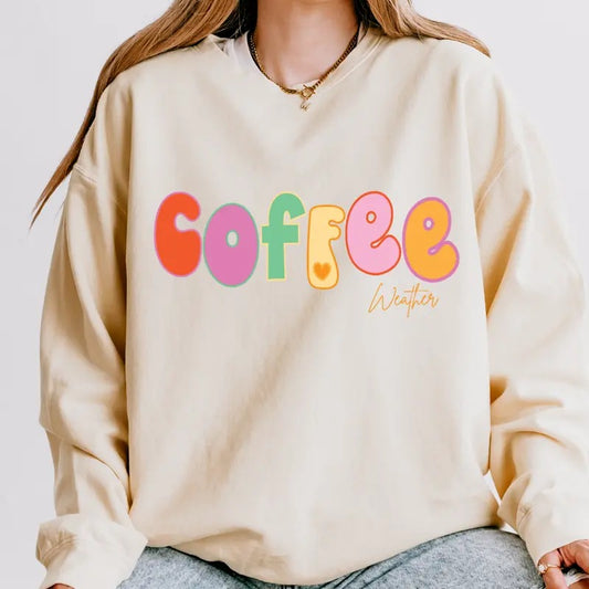 Coffee Weather #2 Sweatshirt, Coffee Crewneck Sweater, Cute Coffee Weather Sweatshirt, Cute Sweatshirt, Oversized Fit, Trendy Coffee Shirt, Sweatshirt Casual Crewneck